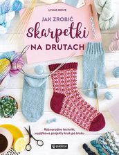 Zdjęcie Jak zrobić skarpetki na drutach. Różnorodne techniki, wyjątkowe projekty krok po kroku - Bytów