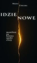 Zdjęcie Idzie Nowe. Manifest na koniec epoki ciszy - Bydgoszcz