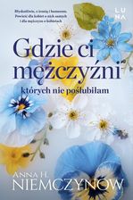 Zdjęcie Gdzie ci mężczyźni, których nie poślubiłam - Golub-Dobrzyń