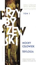 Zdjęcie Dzieła literackie. Edycja krytyczna Tom 5 Trylogia. Mocny człowiek - Boguszów-Gorce