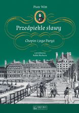 Zdjęcie Przedpiekle sławy. Chopin i jego Paryż - Supraśl
