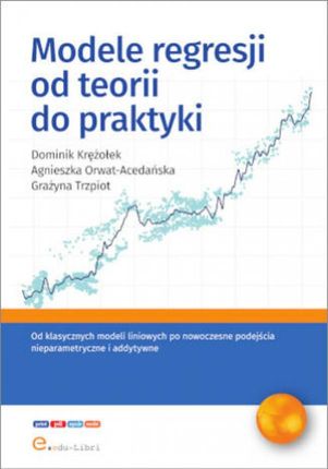 Modele regresji od teorii do praktyki (ebook)