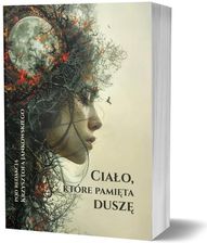 Zdjęcie Ciało, które pamięta duszę - red. Krzysztof Jankowski - Jordanów
