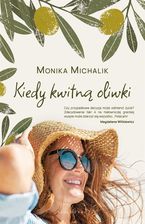 Zdjęcie Kiedy kwitną oliwki dodruk 2025 - Monika Michalik - Krzepice