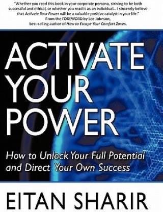 Activate Your Power: How to Unlock Your Full Potential and Direct Your Activate Your Power: How to Unlock Your Full Potential and Direct Your