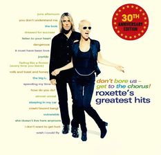 Zdjęcie Roxette - Don't Bore Us - Get To The Chorus (2CD) - Wojcieszów