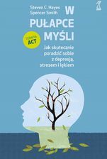 Zdjęcie W pułapce myśli. Jak skutecznie poradzić sobie z depresją, stresem i lękiem - Siechnice