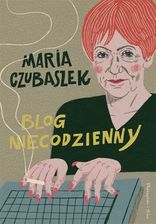 Zdjęcie Blog niecodzienny. Duże Litery - Maria Czubaszek [KSIĄŻKA] - Gliwice