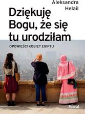 Zdjęcie Dziękuję Bogu, że się tu urodziłam. Opowieści kobiet Egiptu - Lublin