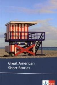 Great American Short Stories: Text in Englisch. Sek.II. (Niveau B2+C1). Hawthorne, Melville, Poe, Bierce, Hemingway, Capote