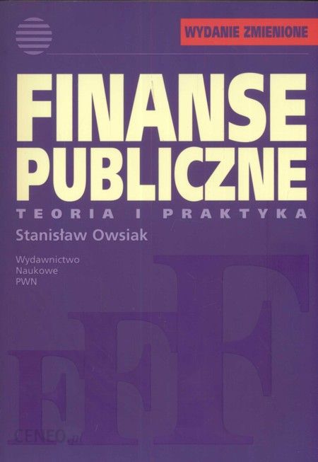 Ksiazka Finanse Publiczne Teoria I Praktyka Ceny I Opinie Ceneo Pl