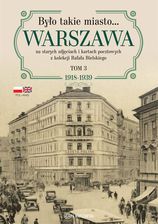 Zdjęcie Było takie miasto… Warszawa na starych zdjęciach i kartach pocztowych z kolekcji Rafała Bielskiego. Tom 3: 1918–1939 - Nowogród Bobrzański