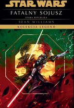 Zdjęcie Star Wars. Stara Republika. Fatalny sojusz. Kolekcja legend - Sulejów