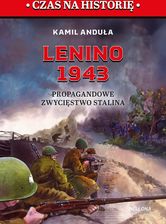 Zdjęcie Lenino 1943. Propagandowe zwycięstwo Stalina - Szczebrzeszyn