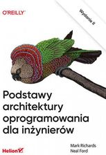 Zdjęcie Podstawy architektury oprogramowania dla inżynierów. Wydanie II - Chocianów