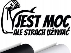 Naklejka na samochód Jest Moc, Ale Strach Używać