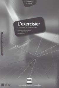 L'exercisier, Corrigés Des Exercices: L' Expression Française Pour Le ...