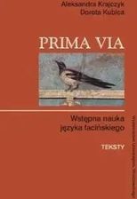 Zdjęcie Prima Via. Wstępna nauka języka łacińskiego - Aleksandra Krajczyk, Dorota Kubica - Szczebrzeszyn