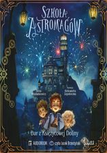 Zdjęcie Dar z Księżycowej Doliny. Szkoła Astromagów. Tom 1 - Częstochowa