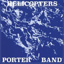 Zdjęcie Porter Band - Helicopters (CD) - Duszniki-Zdrój
