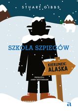 Zdjęcie Szkoła szpiegów. Kierunek: Alaska - Siemiatycze
