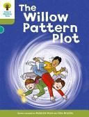 The Willow Pattern Plot. Roderick Hunt