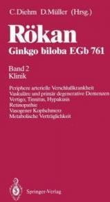 Rakan - Ginkgo Biloba Egb 761: Band 2: Klinik. Periphere Arterielle Verschluakrankheit. Vaskulare Und Primar Degenerative Demenzen. Vertigo, Tinnitus