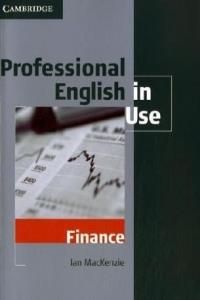 Professional English in Use, Finance: For intermediate to advanced students (B1-C2)