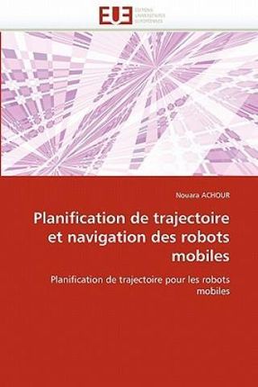 Planification de Trajectoire Et Navigation Des Robots Mobiles