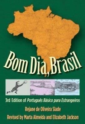 Bom Dia, Brasil: Portugues Basico Para Estrangeiros - Literatura obcojęzyczna - Ceny i opinie Bom Dia, Brasil: Portugues Basico Para Estrangeiros - Literatura obcojęzyczna - Ceny i opinie