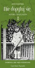 Zdjęcie Nie dopytuj się. Historie z Bieszczadów - Trzebiatów