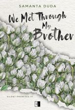 Zdjęcie We Met Through My Brother. Silent Promises. Tom 1 - Brzozów