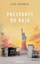 Zdjęcie Paszporty do raju - Lech Foremski [KSIĄŻKA] - Kluczbork