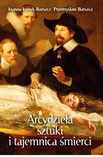 Zdjęcie Arcydzieła sztuki i tajemnica śmierci - Wasilków