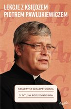 Zdjęcie Lekcje z księdzem Piotrem Pawlukiewiczem - Jastarnia