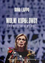 Zdjęcie Wolni Kupałowcy. Teatr narodowy na wygnaniu - Śrem