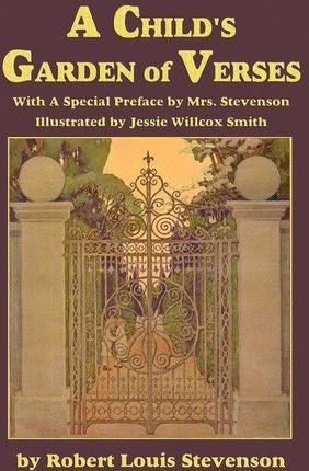 A Child's Garden of Verses, with a Special Preface by Mrs. Stevenson