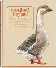 Zdjęcie Szparagi solić, krety gubić - Olszyna