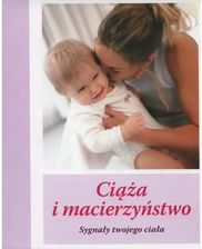 Produkt z outletu: Ci��a I Macierzy�stwo. Sygna�y Twojego Cia�a