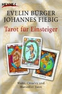 Tarot für Einsteiger, m. Rider/Waite-Tarotkarten: Waite, Crowley und Marseiller Tarot