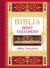 Zdjęcie Biblia. Nowy Testament. Tekst – komentarz – ilustracje Jedność - Pasłęk