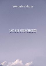 Zdjęcie Jak się przechodzi przez drogę (e-book) - Pierzchnica