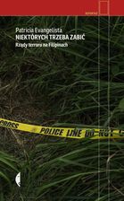 Zdjęcie Niektórych trzeba zabić. Rządy terroru na Filipinach (e-book) - Inowrocław