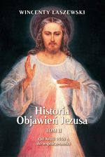 Zdjęcie Historia Objawień Jezusa T.2 Od Avili 1559 r... - Pilawa