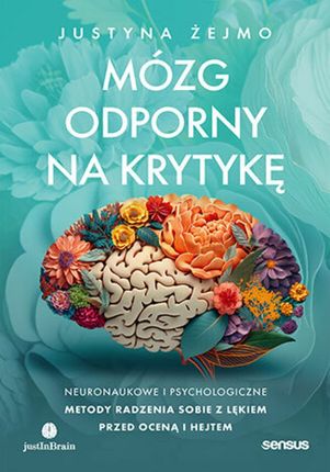 Mózg odporny na krytykę. Neuronaukowe i psychologiczne metody radzenia sobie z lękiem przed oceną i hejtem (audiobook)