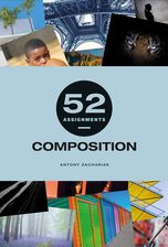 Zdjęcie 52 Assignments: Composition - Antony Zacharias [KSIĄŻKA] - Szamocin