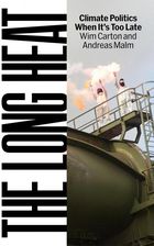 Zdjęcie The Long Heat: Climate Politics When It's Too Late - Andreas Malm [KSIĄŻKA] - Warka