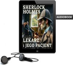 Zdjęcie Sherlock Holmes. Lekarz i jego pacjent - Toruń