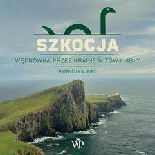 Zdjęcie Szkocja. Wędrówka przez krainę mitów i mgły - Koszalin