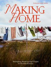 Zdjęcie Making Home: Belonging, Memory, and Utopia in the 21st Century - Alexandra Cunningham Cameron [KSIĄŻKA] - Ryglice
